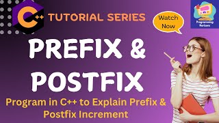 Prefix and Postfix Increment Operators in C++ Explained