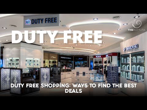Duty Free Shopping: Ways To Find The Best Deals