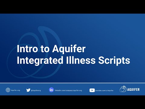 Intro to Aquifer Integrated Illness Scripts