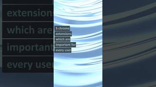 chrome extensions | 5 chrome extensions  | Important chrome extensions #extension #chrome #subscribe