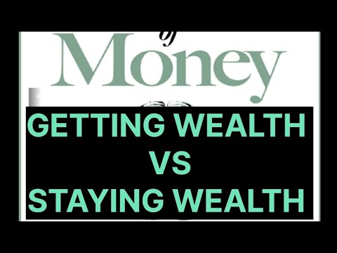 Psychology of money, Chapter 5: Getting Wealthy vs. Staying Wealthy – Two Very Different Skills