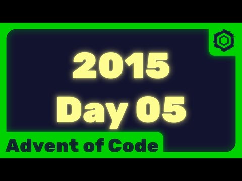 Programming Problems EP11 - Doesn't He Have Intern-Elves For This? - Advent of Code 2015 - Day 05