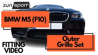 BMW M5 F10 Zunsport Outer Grille Fitting Video | Zunsport HOW TO