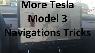 Tesla Model 3 - More Navigation Tricks - Day 97