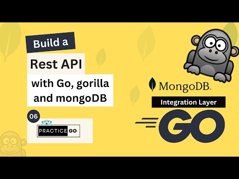 Build a REST API with Golang, Gorilla Mux & MongoDB | Ch 6 | Integration Layer