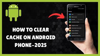 How to CLEAR CACHE on ANDROID Phone - 2025