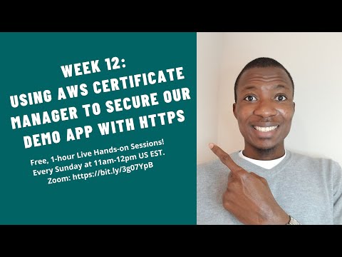 Week 12 | Using AWS Certificate Manager to Secure our Demo App | Redirect HTTP to HTTPS in ELB