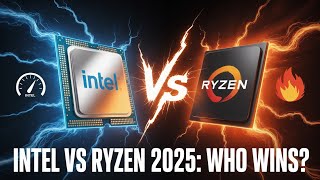 Intel vs Ryzen in 2025 | WICH ONE YOU REALLY NEED?