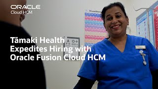 Tāmaki Health Accelerates Clinical Staff Hiring with Oracle Fusion Cloud HCM