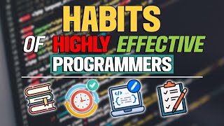 Effective Coding Habits Every Developer SHOULD Adopt!