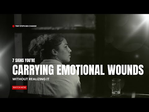 7 Signs You’re Carrying Emotional Wounds (Without Realizing It)