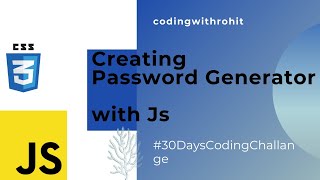 🔴 🔴Creating Strong Password Generator With Javascript || #30DaysOfCoding || Trying #100DaysOfCoding