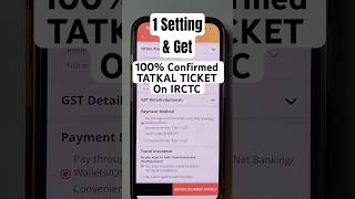 🔥 Make this setting ✅ You will get 100% Confirmed Tatkal Ticket on IRCTC! 🚆💯