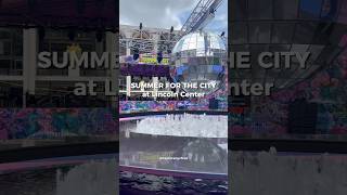 Summer for the City at Lincoln Center 2025