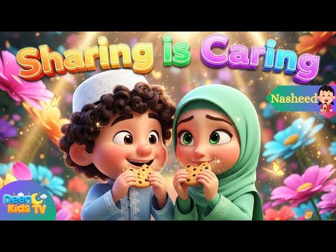Sharing is Caring: Islamic Kids Song for Kindness & Friendship | Muslim Kids Songs and Rhymes