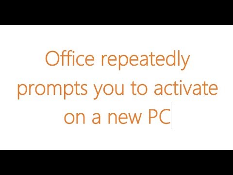 Office repeatedly prompts you to activate on a new PC