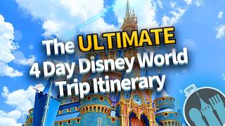 The ULTIMATE Four Day Disney World Itinerary