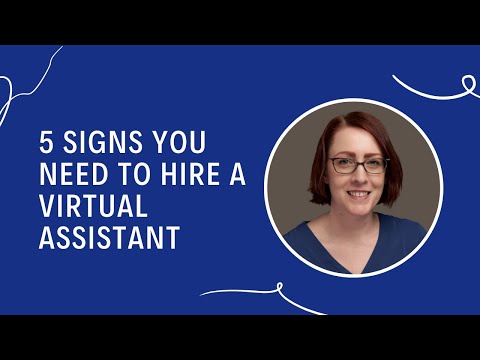 5 Signs it's Time to Hire a Virtual Assistant