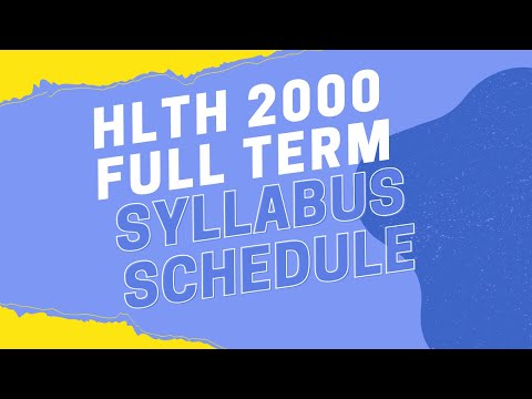 HLTH 2000 Full Semester Syllabus Schedule Explanation