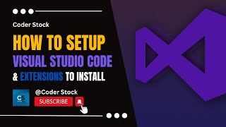 How to Setup Visual Studio Code for Web Development | Most Imp. extensions to install | CoderStock |