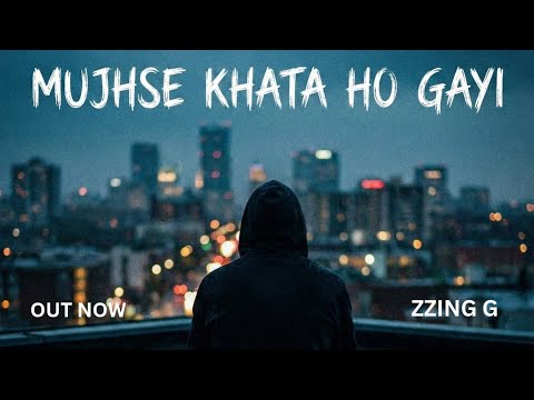 I AM SORRY | Mujhse Khata Ho Gayi – ZZING G | Deep Emotional | Hindi Rap Song 2025