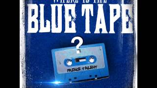 Prince Talent- Out The Blue