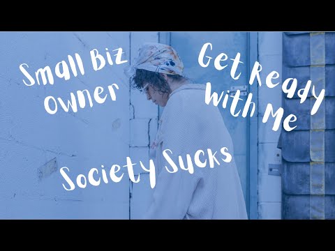 Small Biz Owner Get Ready With Me & Chat About Societal Constructs