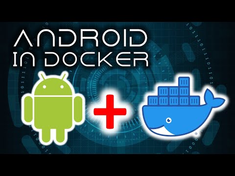 Run Android in a Docker Container!
