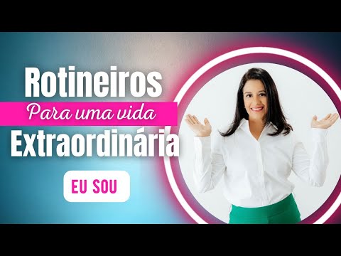 Eu Sou - Rotineiros para uma Vida Extraordinária