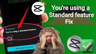 CapCut Video Export Problem Solved 2025 | Fix “You’re Using a Standard Feature” Error in CapCut