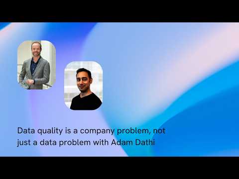 S1E5 - Data quality is a company problem, not just a data problem