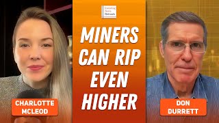 Don Durrett: Gold, Silver Miners to Rip Even Higher, Here's When to Buy