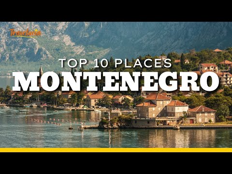 Discover Montenegro - 10 Incredible places you must visit