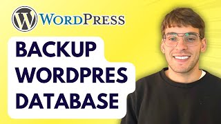 How to Backup Wordpress Database [2025 Guide]