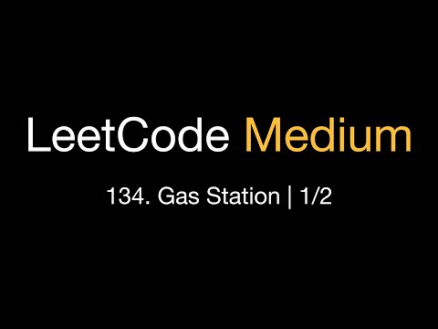 LeetCode Medium | 134. Gas Station | 1/2