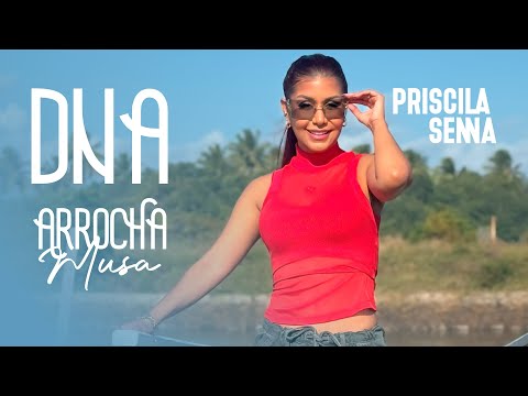 Priscila Senna - DNA (Arrocha Musa) - REPERTÓRIO 2024