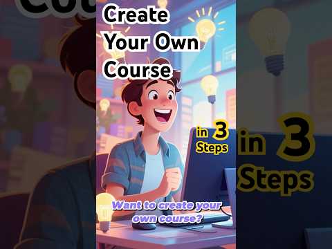 Don’t Just Learn—3 Steps to Create Your Own AI-Powered Course! #onlinecourses #edtech #studytips