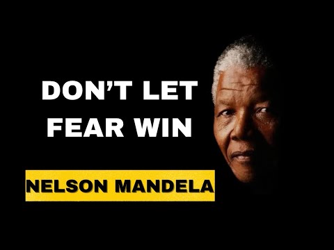 Don’t Let Fear Win… | Nelson Mandela Motivational speech 