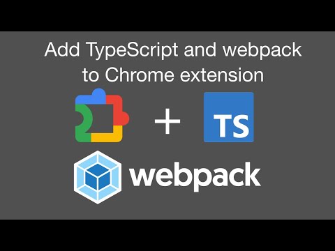 Add webpack and TypeScript to a Chrome extension (2024)