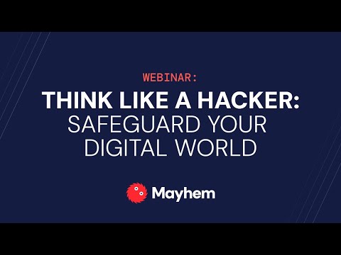 Think Like A Hacker: Safeguard Your Digital World