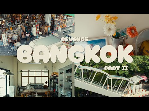 revenge bangkok — shopping at bangsue and chatuchak, specialty coffee, local restaurants