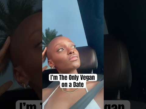 I’m the only vegan on a date #vegan