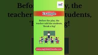 Idiom of the Day | Break a Leg | Learn English with Examples