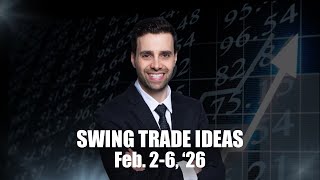 Actionable Swing Trade Ideas for February 2 - 6, 2026 | Market Update