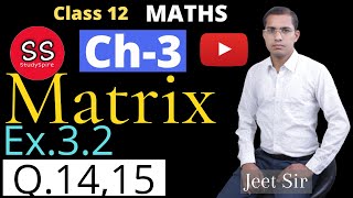 Matrix | class 12 maths chapter 3 | matrix exercise 3.2  | ncert maths | maths ex 3.2 class 12 |