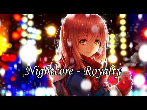 Nightcore - Royalty