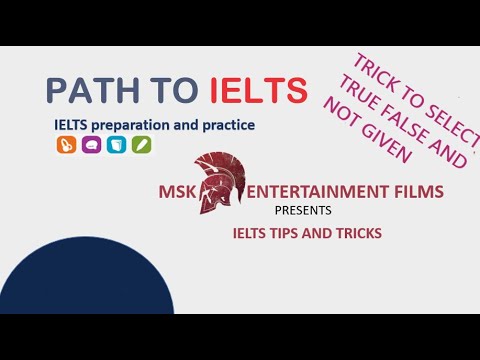 IELTS READING :TRICK TO SELECT TRUE FALSE AND NOT GIVEN