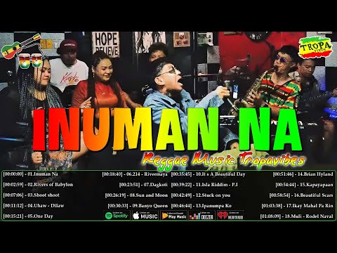 Inuman Na, Rivers of Babylon...🚫Tropa Vibes Reggae 2025⚡BEST REGGAE MIX🎧Reggae Music Tropavibes
