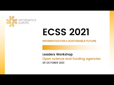 ECSS 2021: Leaders Workshop - Open science and funding agencies (Keynote Talk and Colloquium)
