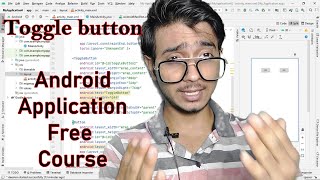 Toggle Button in android applications || free android development course by codewithbhai